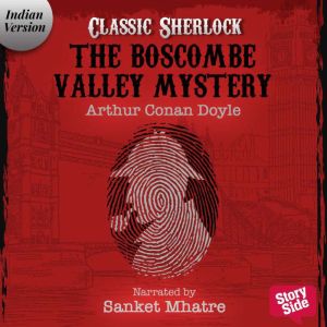 The Boscombe Valley Mystery, Sir Arthur Conan Doyle