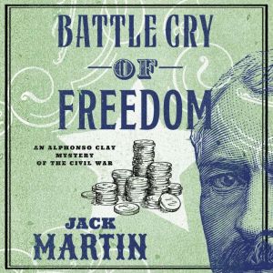 Battle Cry of Freedom, Jack Martin