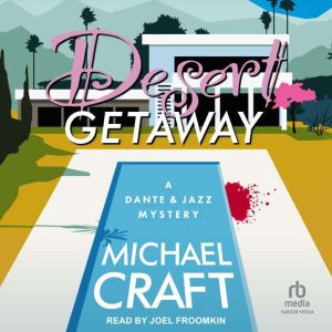 Desert Getaway, Michael Craft