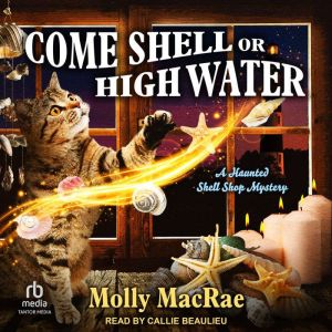 Come Shell or High Water, Molly MacRae