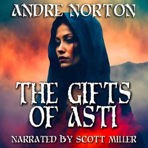The Gifts of Asti, Andre Norton