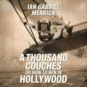A Thousand Couches or How to Win in H..., Ian Gabriel Merrick