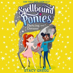 Dancing and Dreams, Stacy Gregg