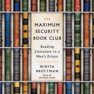 The Maximum Security Book Club, Mikita Brottman