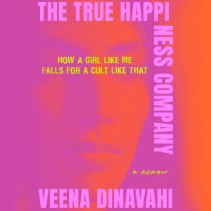 The True Happiness Company: A Memoir