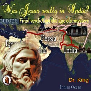 Was Jesus Really In India?  Final Ve..., Dr. King