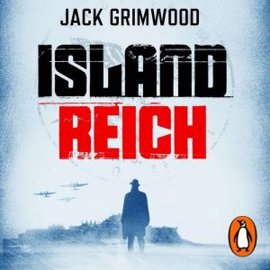 Island Reich: The atmospheric WWII thriller perfect for fans of Simon Scarrow and Robert Harris