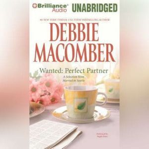Wanted Perfect Partner A Selection ..., Debbie Macomber