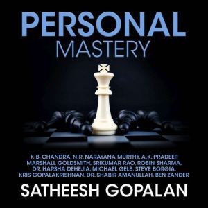 Personal Mastery, Satheesh Gopalan