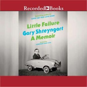 Little Failure, Gary Shteyngart