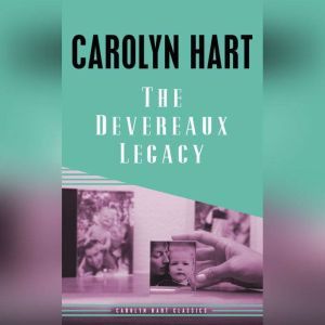 The Devereaux Legacy, Carolyn Hart