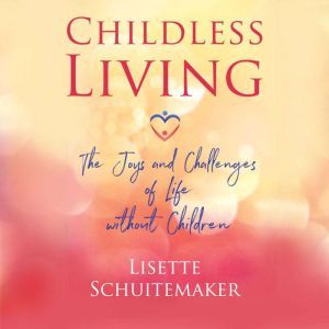 Childless Living, Lisette Schuitemaker