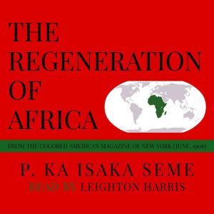The Regeneration of Africa, P. Ka Isaka Seme