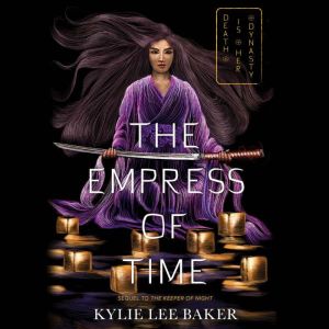 The Empress of Time, Kylie Lee Baker
