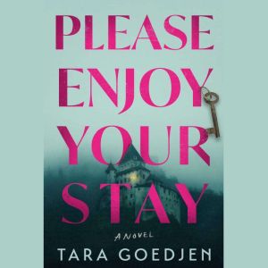 Please Enjoy Your Stay, Tara Goedjen