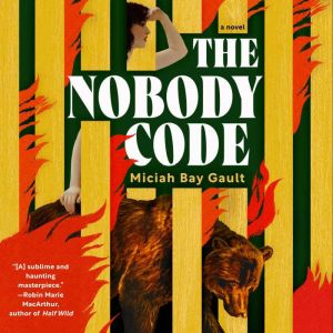 The Nobody Code, Miciah Bay Gault