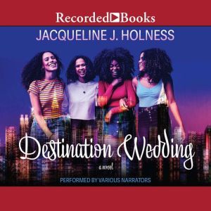 Destination Wedding, Jacqueline J. Holness