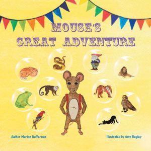 Mouses Great Adventure, Marion Heffernan