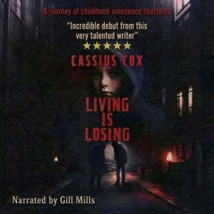 Living is Losing: An emotional coming-of-age psychological thriller. Book 1 of the Vengeance Series