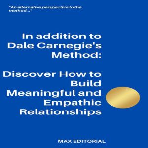 In addition to Dale Carnegies Method..., MAX EDITORIAL