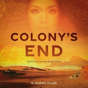 Colony's End: Book Three of the New Europa Trilogy