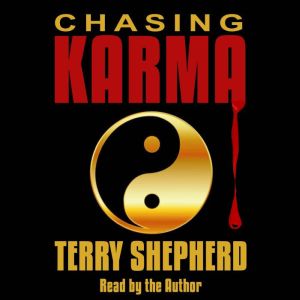 Chasing Karma, Terry Shepherd