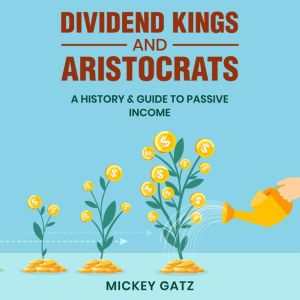 Dividend Kings and Aristocrats, Mickey Gatz