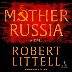 Mother Russia, Robert Littell