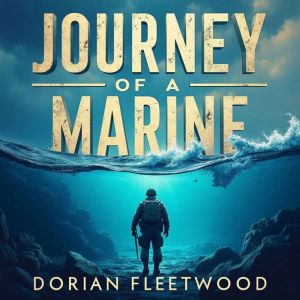 Journey of a Marine: Battle Stories from Parris Island to Pacific War: Dive into riveting Marine tales; experience Parris Isla