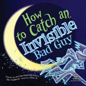 How to Catch an Invisible Bad Guy