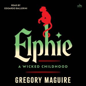 Elphie, Gregory Maguire