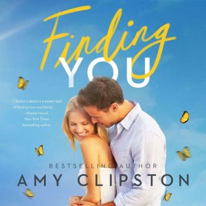Finding You: A Heartwarming Romance of Second Chances and Hope