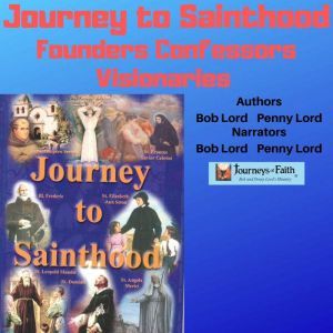 Journey to Sainthood, Bob Lord