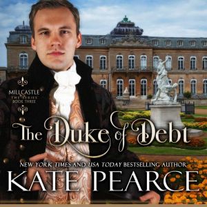The Duke of Debt, Kate Pearce