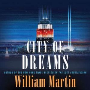 City of Dreams, William Martin