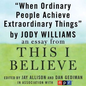When Ordinary People Achieve Extraord..., Jody Williams