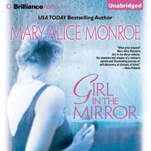 Girl in the Mirror, Mary Alice Monroe