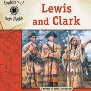 Lewis and Clark, Samuel Williard Crompton