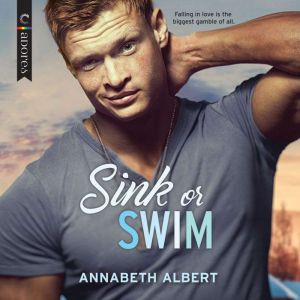 Sink or Swim, Annabeth Albert