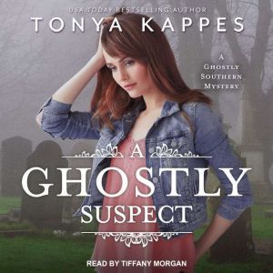 A Ghostly Suspect, Tonya Kappes