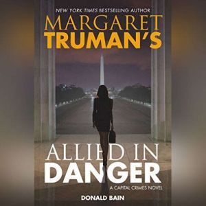 Margaret Trumans Allied in Danger, Margaret Truman