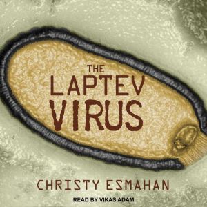 The Laptev Virus, Christy Esmahan