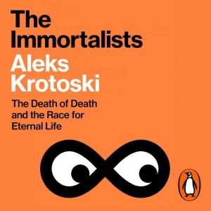 The Immortalists, Aleks Krotoski