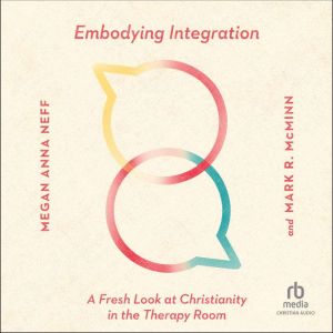 Embodying Integration, Mark R. McMinn
