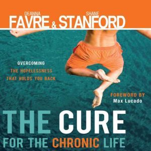 The Cure for the Chronic Life, Deanna Favre