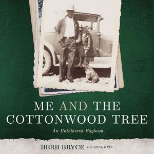Me and the Cottonwood Tree, Herb Bryce