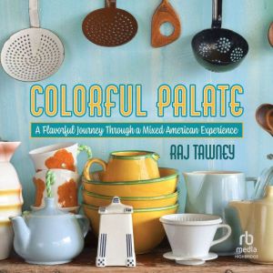 Colorful Palate, Raj Tawney