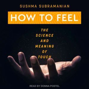 How to Feel, Sushma Subramanian