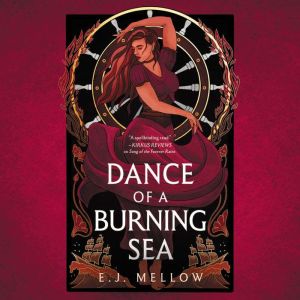 Dance of a Burning Sea, E.J. Mellow