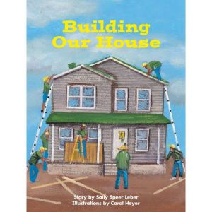 Building Our House: Voices Leveled Library Readers